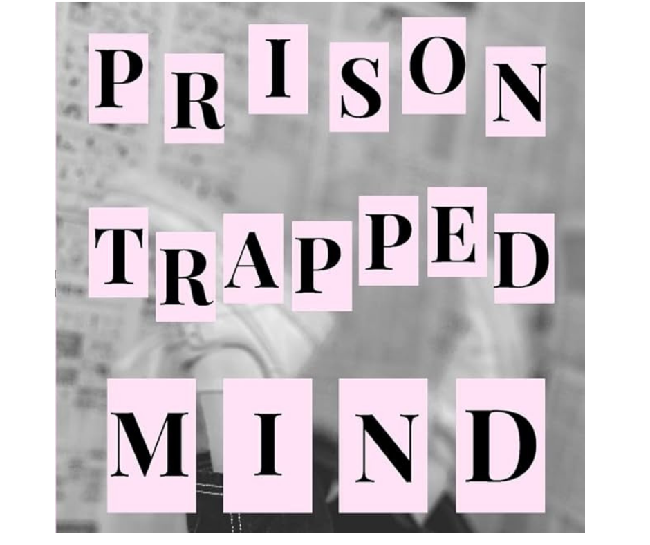 Prison Trapped Mind by Bella Lee